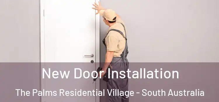 New Door Installation The Palms Residential Village - South Australia