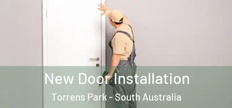 New Door Installation Torrens Park - South Australia