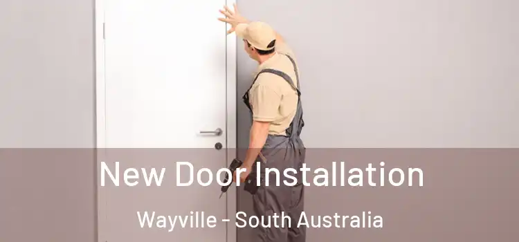 New Door Installation Wayville - South Australia