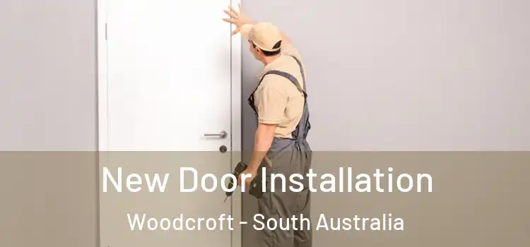 New Door Installation Woodcroft - South Australia