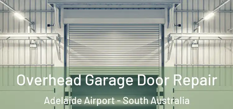 Overhead Garage Door Repair Adelaide Airport - South Australia