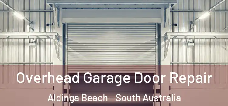 Overhead Garage Door Repair Aldinga Beach - South Australia