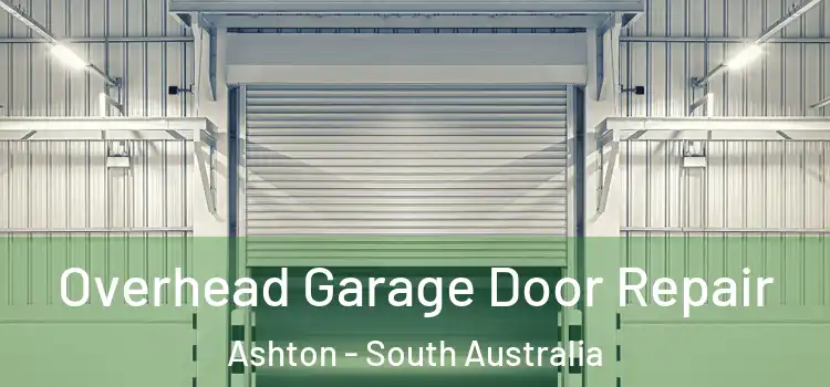 Overhead Garage Door Repair Ashton - South Australia