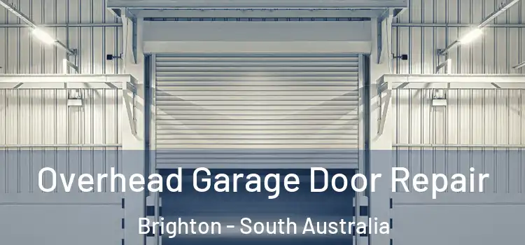 Overhead Garage Door Repair Brighton - South Australia