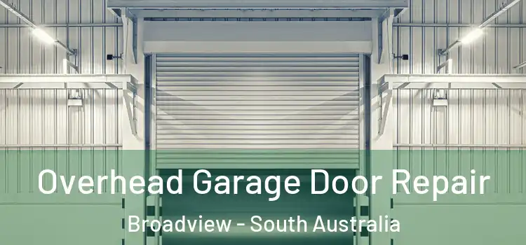 Overhead Garage Door Repair Broadview - South Australia