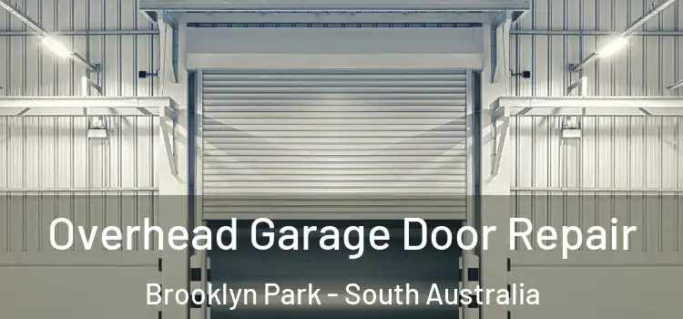 Overhead Garage Door Repair Brooklyn Park - South Australia