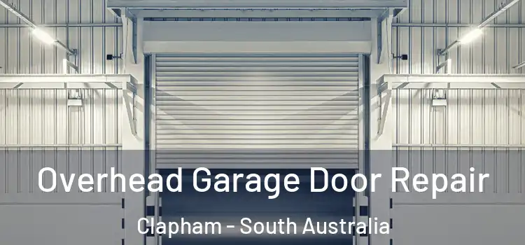 Overhead Garage Door Repair Clapham - South Australia