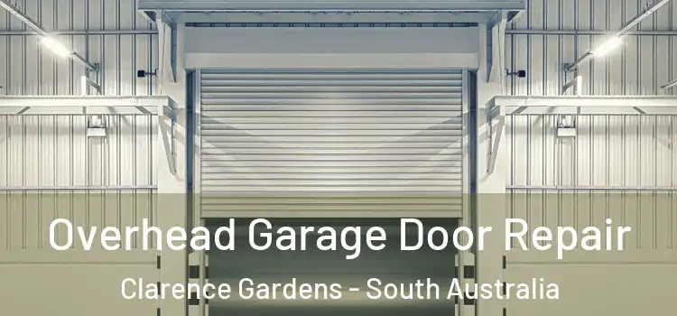 Overhead Garage Door Repair Clarence Gardens - South Australia