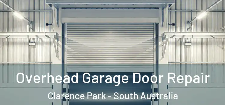 Overhead Garage Door Repair Clarence Park - South Australia