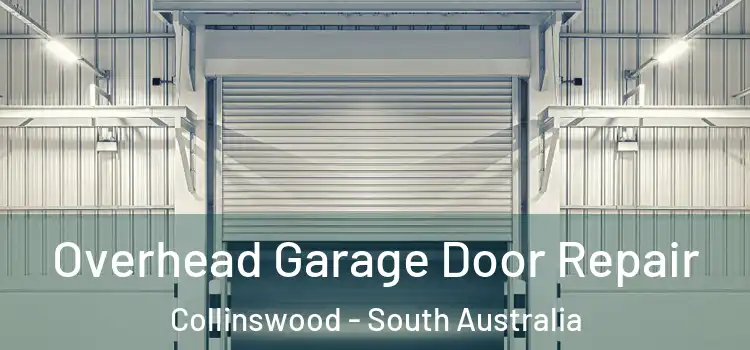 Overhead Garage Door Repair Collinswood - South Australia