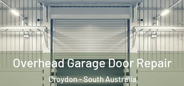 Overhead Garage Door Repair Croydon - South Australia
