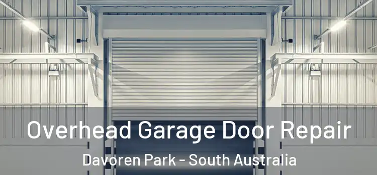 Overhead Garage Door Repair Davoren Park - South Australia