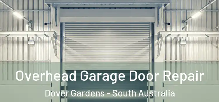 Overhead Garage Door Repair Dover Gardens - South Australia