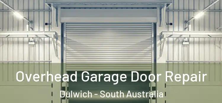 Overhead Garage Door Repair Dulwich - South Australia