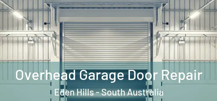 Overhead Garage Door Repair Eden Hills - South Australia