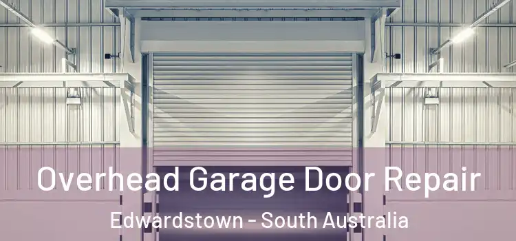 Overhead Garage Door Repair Edwardstown - South Australia