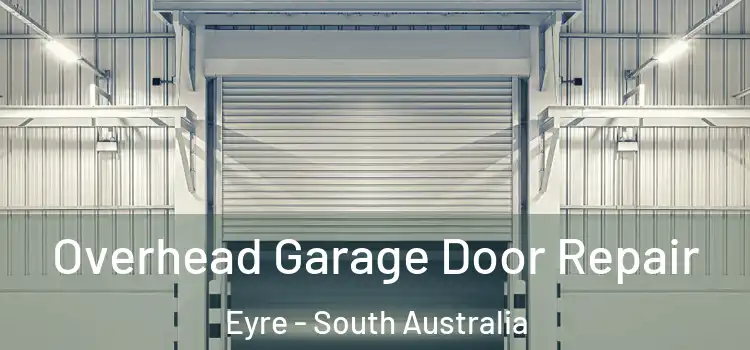 Overhead Garage Door Repair Eyre - South Australia