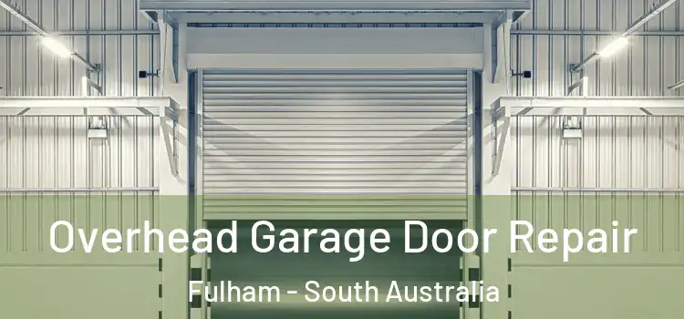 Overhead Garage Door Repair Fulham - South Australia