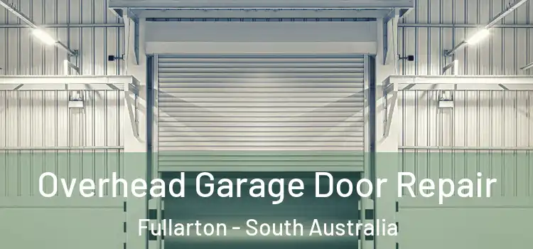 Overhead Garage Door Repair Fullarton - South Australia