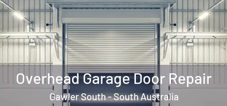 Overhead Garage Door Repair Gawler South - South Australia
