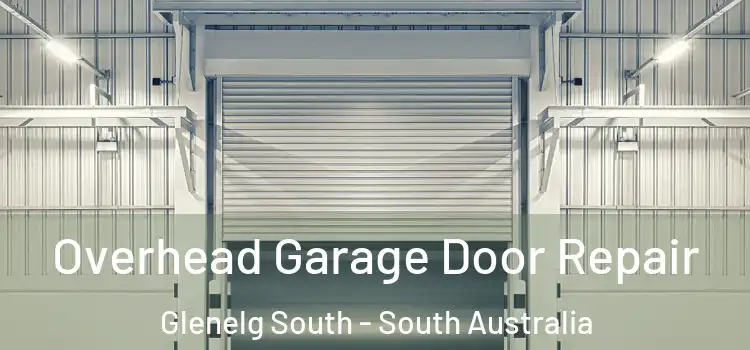 Overhead Garage Door Repair Glenelg South - South Australia
