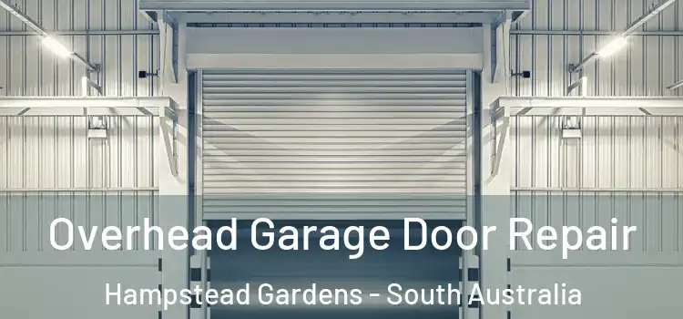 Overhead Garage Door Repair Hampstead Gardens - South Australia