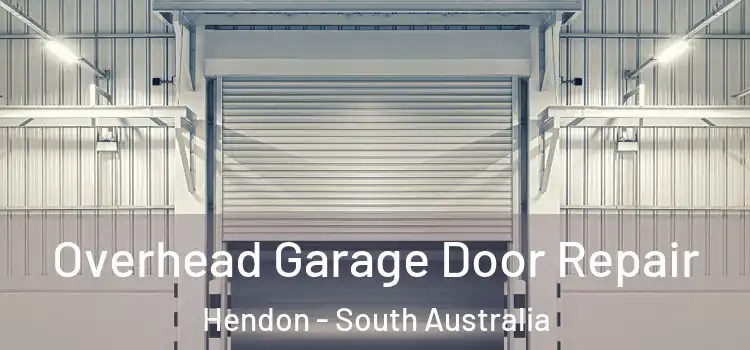 Overhead Garage Door Repair Hendon - South Australia