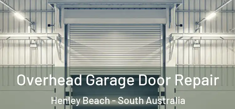 Overhead Garage Door Repair Henley Beach - South Australia