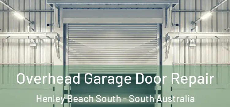 Overhead Garage Door Repair Henley Beach South - South Australia