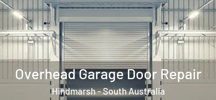 Overhead Garage Door Repair Hindmarsh - South Australia