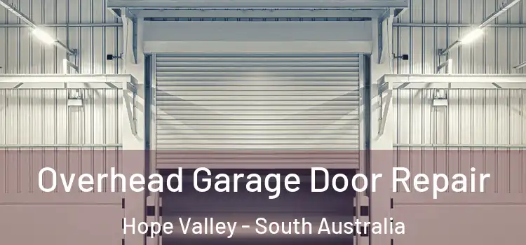 Overhead Garage Door Repair Hope Valley - South Australia