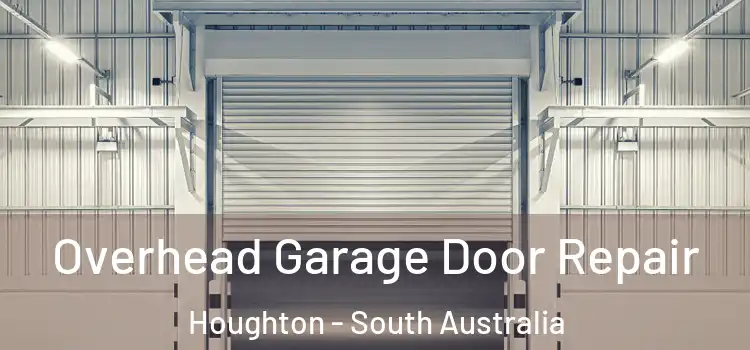Overhead Garage Door Repair Houghton - South Australia