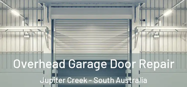 Overhead Garage Door Repair Jupiter Creek - South Australia