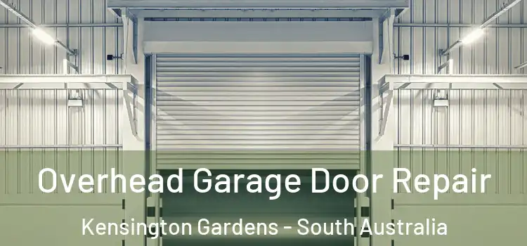 Overhead Garage Door Repair Kensington Gardens - South Australia