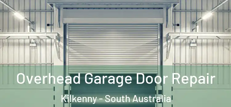 Overhead Garage Door Repair Kilkenny - South Australia