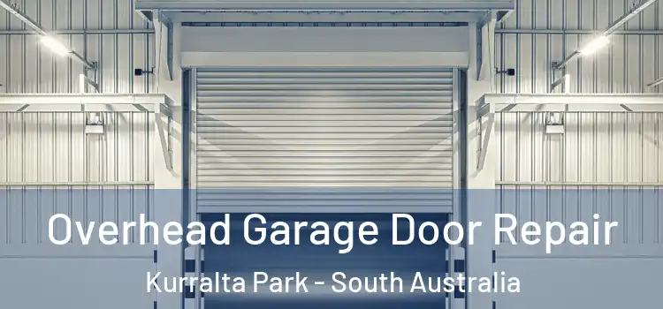 Overhead Garage Door Repair Kurralta Park - South Australia