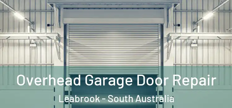 Overhead Garage Door Repair Leabrook - South Australia