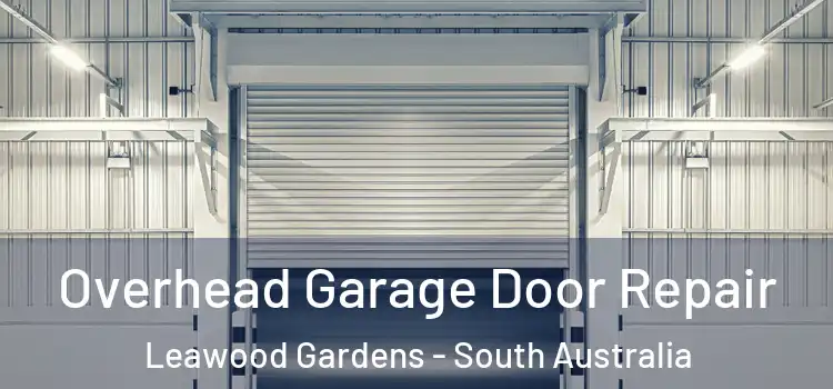 Overhead Garage Door Repair Leawood Gardens - South Australia