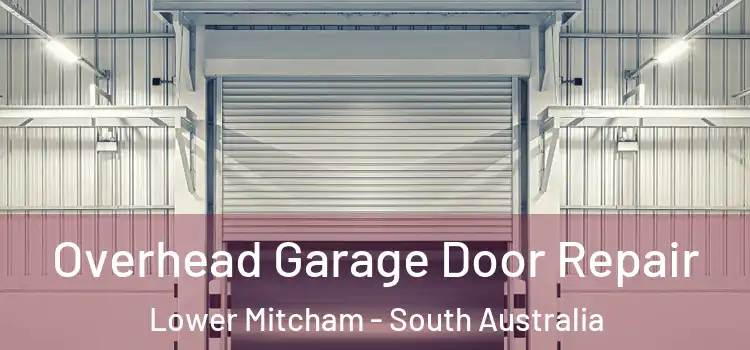 Overhead Garage Door Repair Lower Mitcham - South Australia