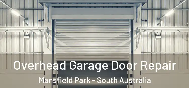 Overhead Garage Door Repair Mansfield Park - South Australia