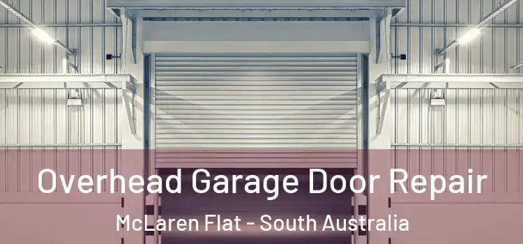 Overhead Garage Door Repair McLaren Flat - South Australia