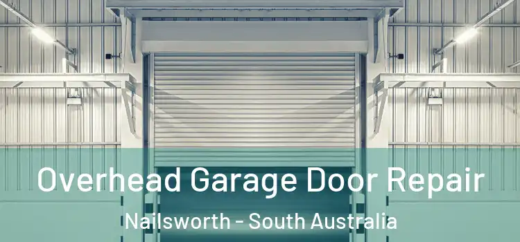 Overhead Garage Door Repair Nailsworth - South Australia