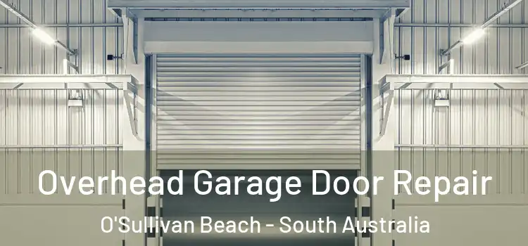 Overhead Garage Door Repair O'Sullivan Beach - South Australia