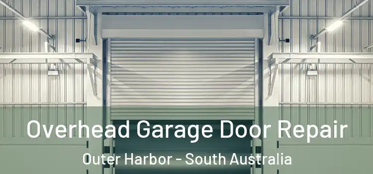 Overhead Garage Door Repair Outer Harbor - South Australia