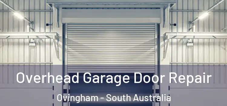 Overhead Garage Door Repair Ovingham - South Australia