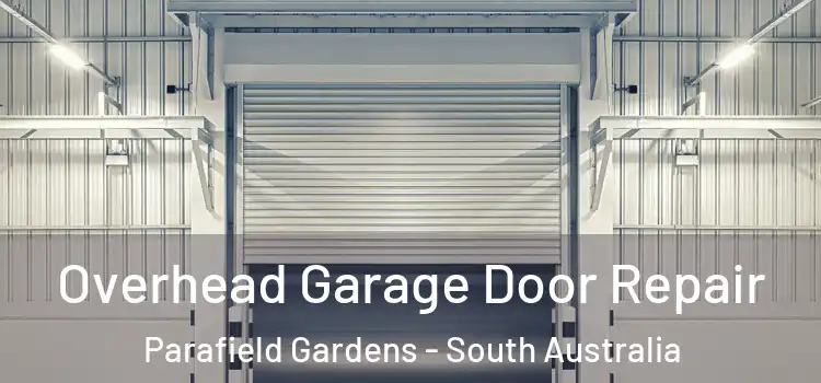 Overhead Garage Door Repair Parafield Gardens - South Australia