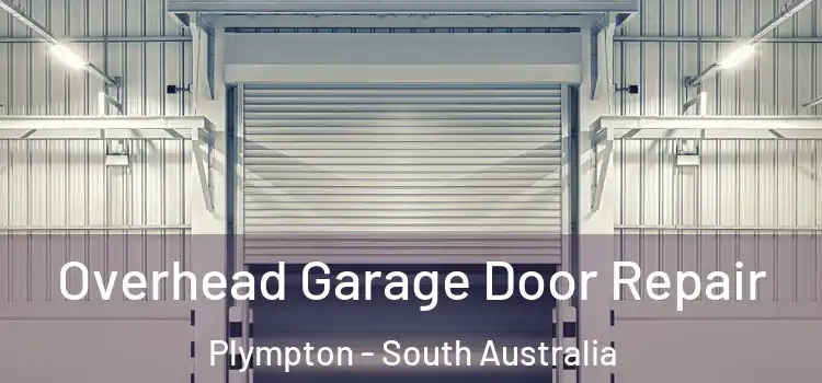 Overhead Garage Door Repair Plympton - South Australia