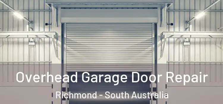 Overhead Garage Door Repair Richmond - South Australia