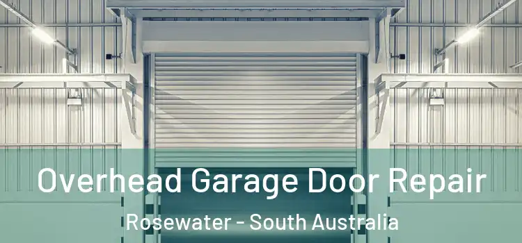 Overhead Garage Door Repair Rosewater - South Australia