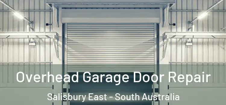 Overhead Garage Door Repair Salisbury East - South Australia